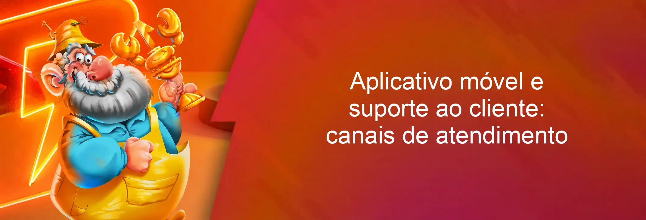Aplicativo móvel e suporte ao cliente: canais de atendimento Aplicativo móvel e suporte ao cliente: canais de atendimento